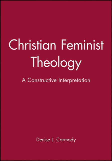 Christian Feminist Theology: A Constructive Interpretation