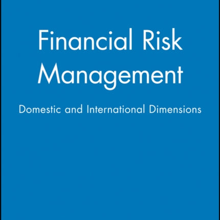 Financial Risk Management: Domestic and
