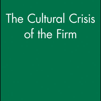 The Cultural Crisis of the Firm