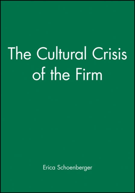 The Cultural Crisis of the Firm