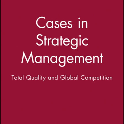 Cases in Strategic Management: Total Quality and