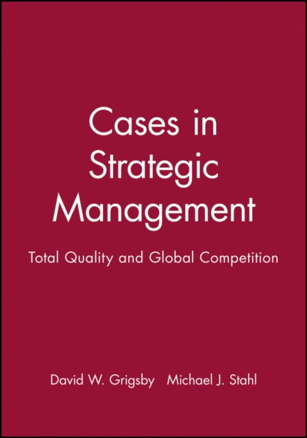 Cases in Strategic Management: Total Quality and