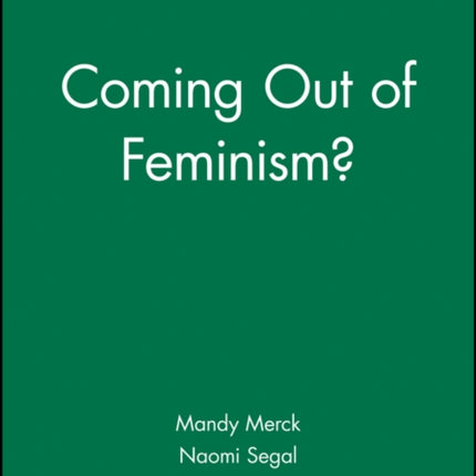 Coming Out of Feminism?