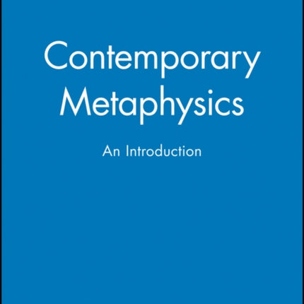 Contemporary Metaphysics: An Introduction