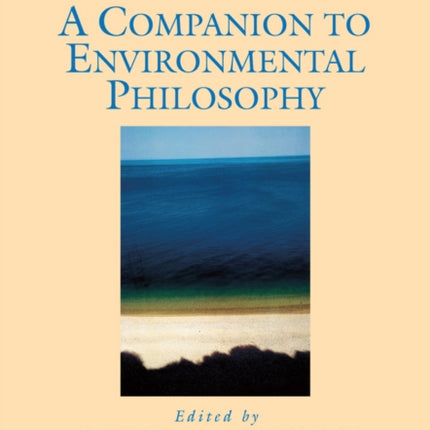 A Companion to Environmental Philosophy