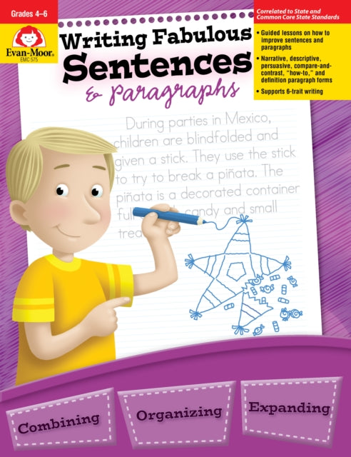 Writing Fabulous Sentences & Paragraphs, Grade 4 - 6 Teacher Resource