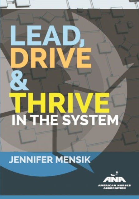 Lead, Drive & Thrive in the System