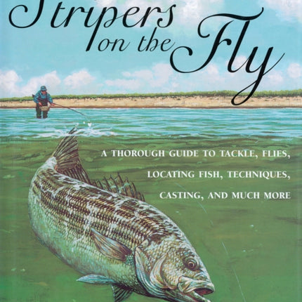 Stripers on the Fly A Thorough Guide to Tackle