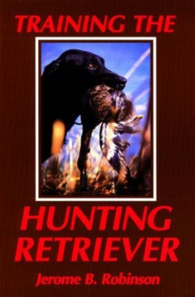 Training the Hunting Retriever