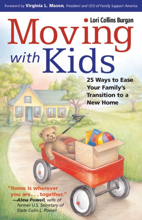 Moving with Kids 25 Ways to Ease Your Familys