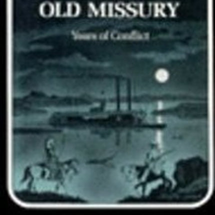 People of the Old Missury: Years of Conflict