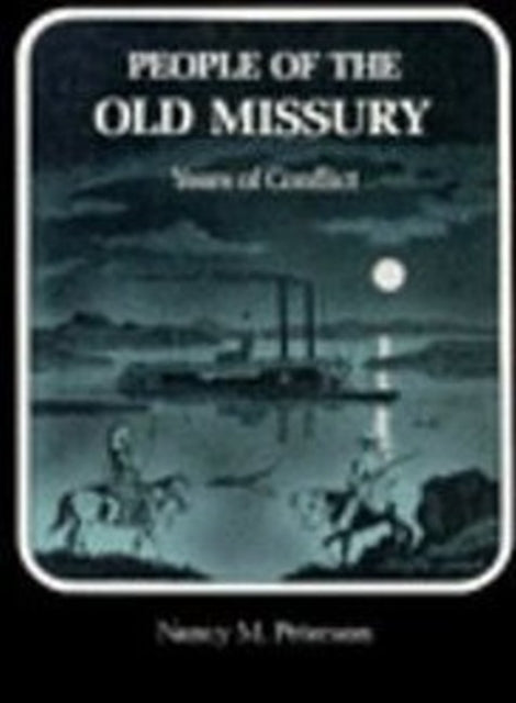 People of the Old Missury: Years of Conflict