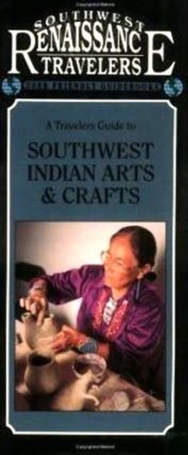 Travelers Guide to Southwest Indian Arts & Crafts