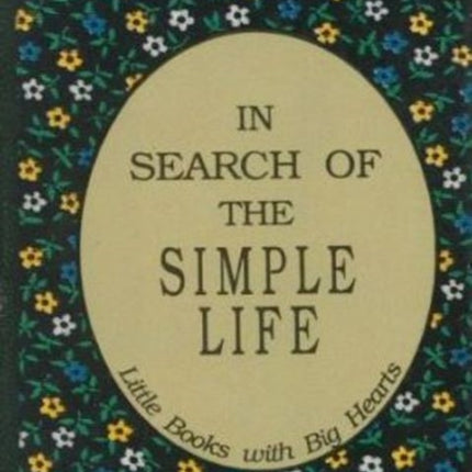 In Search of the Simple Life: Little Books with Big Hearts