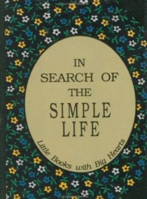 In Search of the Simple Life: Little Books with Big Hearts