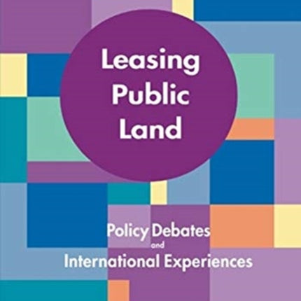 Leasing Public Land – Policy Debates and International Experiences