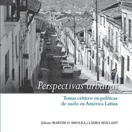 Perspectivas urbanas – Temas críticos en políticas de suelo en América Latina