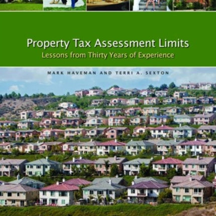 Property Tax Assessment Limits – Lessons From Thirty Years of Experience