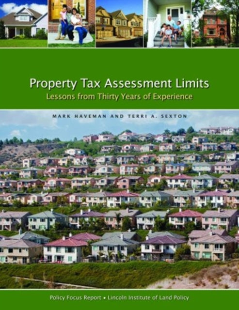 Property Tax Assessment Limits – Lessons From Thirty Years of Experience