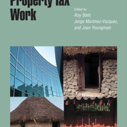 Making the Property Tax Work – Experiences in Developing and Transitional Countries