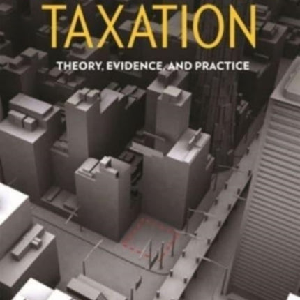 Land Value Taxation – Theory, Evidence, and Practice