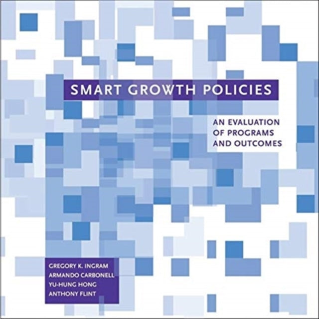 Smart Growth Policies – An Evaluation of Programs and Outcomes