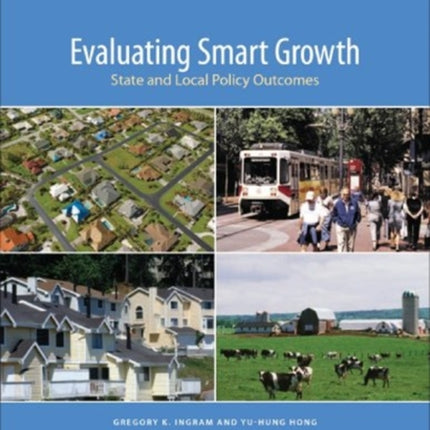 Evaluating Smart Growth – State and Local Policy Outcomes