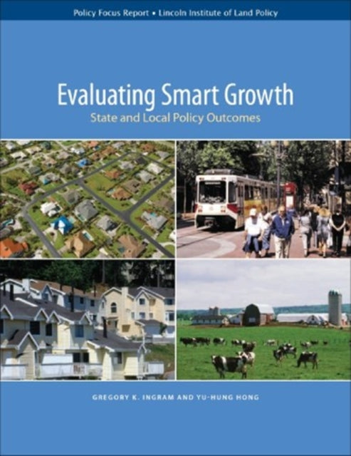 Evaluating Smart Growth – State and Local Policy Outcomes