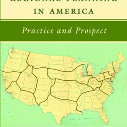 Regional Planning in America – Practice and Prospect