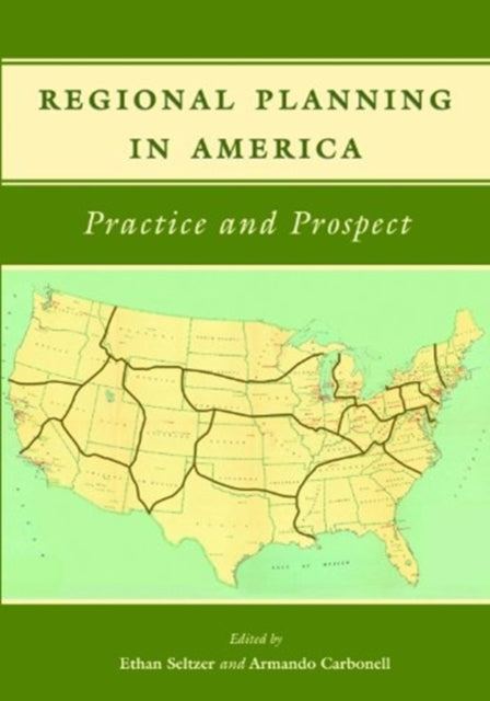 Regional Planning in America – Practice and Prospect