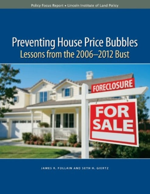 Preventing House Price Bubbles – Lessons from the 2006–2012 Bust