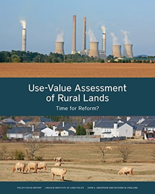 Use–Value Assessment of Rural Lands – Time for Reform?