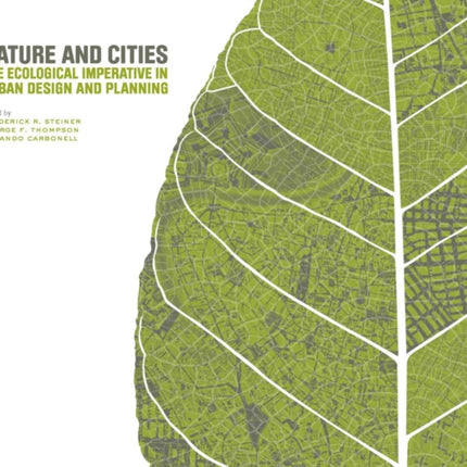 Nature and Cities – The Ecological Imperative in Urban Design and Planning