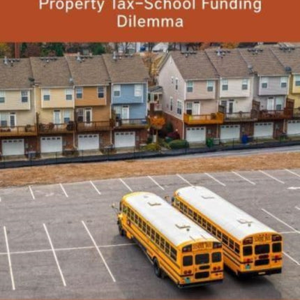 Rethinking the Property Tax–School Funding Dilemma