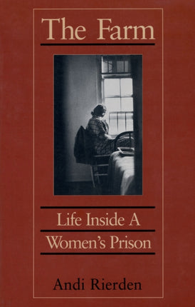 The Farm: Life Inside a Women's Prison