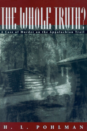 The Whole Truth?: A Case of Murder on the