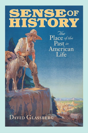 Sense of History: The Place of the Past in