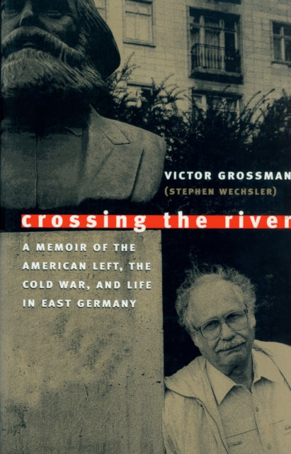 Crossing the River: A Memoir of the American