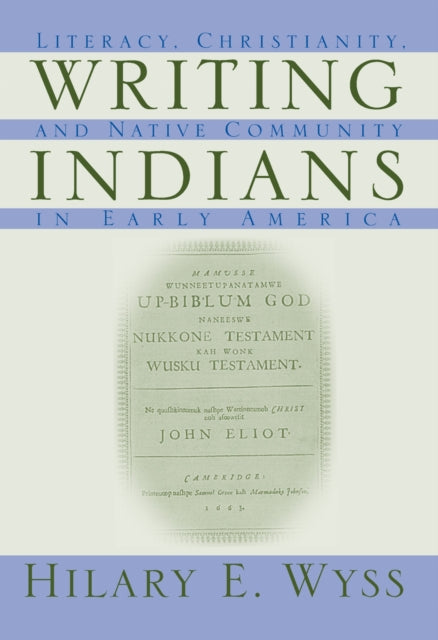 Writing Indians: Literacy, Christianity and
