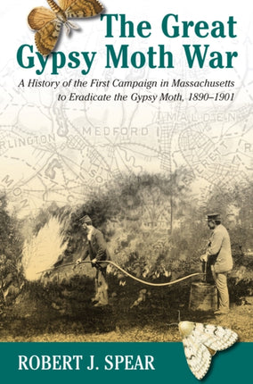 The Great Gypsy Moth War: A History of the First
