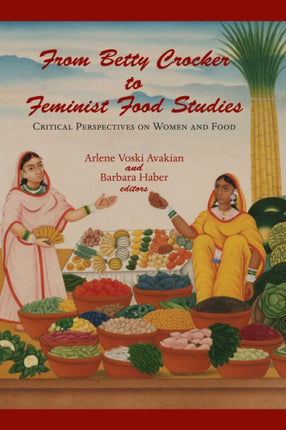 From Betty Crocker to Feminist Food Studies:
