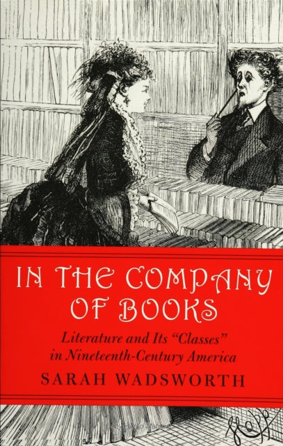 In the Company of Books: Literature and Its
