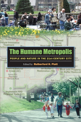 The Humane Metropolis: People and Nature in the
