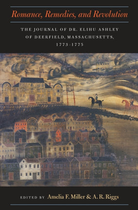 Romance, Remedies, and Revolution: The Journal of
