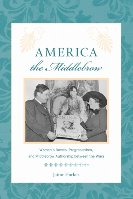 America the Middlebrow: Women's Novels,