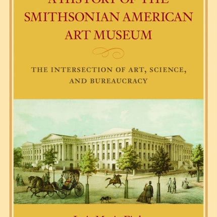 A History of the Smithsonian American Art Museum:
