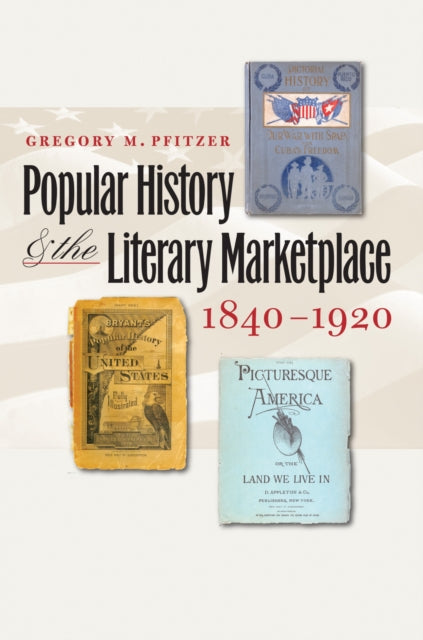 Popular History and the Literary Marketplace,