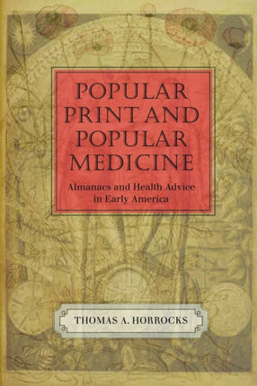 Popular Print and Popular Medicine: Almanacs and