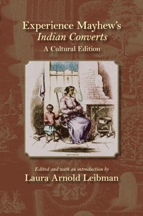 Experience Mayhew's Indian Converts: A Cultural