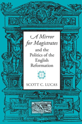 A Mirror for Magistrates and the Politics of the